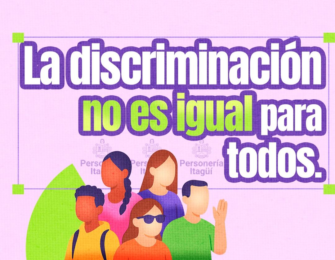 Esta pieza gráfica tiene un diseño institucional de la Personería de Itagüí, con un mensaje central que dice:

“La discriminación no es igual para todos.”

El fondo es de color lila claro, con detalles en verde y púrpura que resaltan el texto. En la parte inferior aparece una ilustración de cinco personas con diferentes características (género, color de piel, una persona con gafas oscuras que representa discapacidad visual, entre otras), simbolizando la diversidad social.